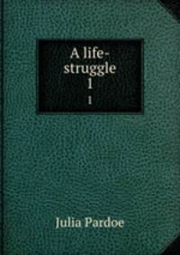 A life-struggle. 1