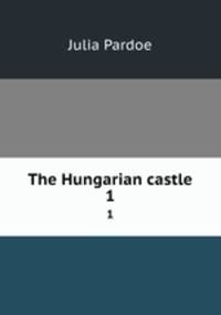 The Hungarian castle. 1