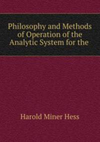 Philosophy and Methods of Operation of the Analytic System for the .