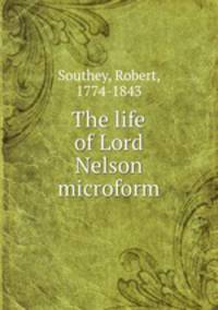 The life of Lord Nelson microform