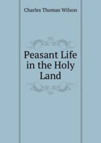 Peasant Life in the Holy Land