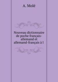 Nouveau dictionnaire de poche francais-allemand et allemand-francais a l .