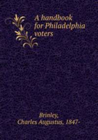 A handbook for Philadelphia voters