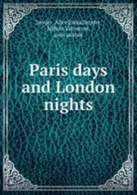 Paris days and London nights