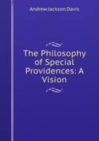 The Philosophy of Special Providences: A Vision