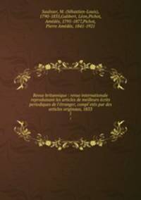 Revue britannique : revue internationale reproduisant les articles de meilleurs ecrits periodiques de l