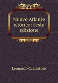 Nuovo Atlante istorico: sesta edizione
