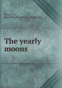 The yearly moons