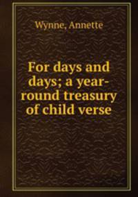 For days and days; a year-round treasury of child verse