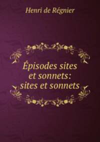 Episodes sites et sonnets: sites et sonnets