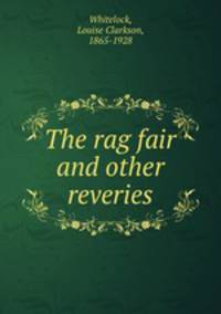 The rag fair and other reveries