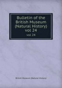 Bulletin of the British Museum (Natural History). vol 24