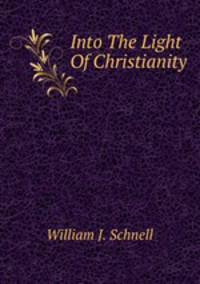 Into The Light Of Christianity
