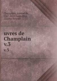 uvres de Champlain. v.3