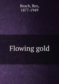 Flowing gold