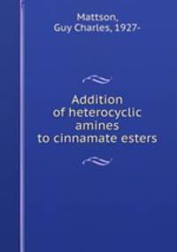 Addition of heterocyclic amines to cinnamate esters.