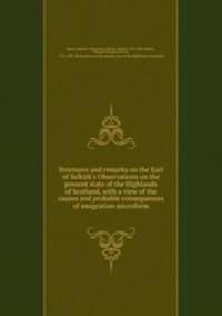 Strictures and remarks on the Earl of Selkirk