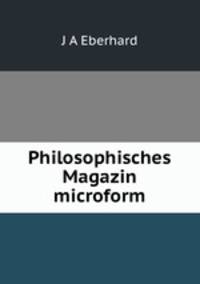 Philosophisches Magazin microform