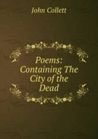 Poems: Containing The City of the Dead