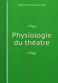 Physiologie du theatre