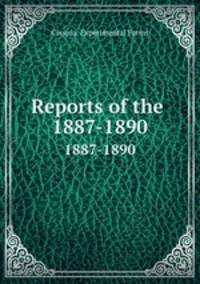 Reports of the .. 1887-1890