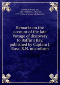 Remarks on the account of the late Voyage of discovery to Baffin
