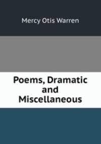 Poems, Dramatic and Miscellaneous