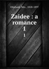 Zaidee : a romance. 1