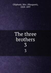 The three brothers. 3