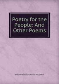 Poetry for the People: And Other Poems