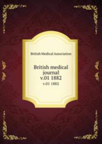 British medical journal. v.01 1882