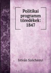 Politikai programm toredekek: 1847