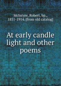 At early candle light and other poems