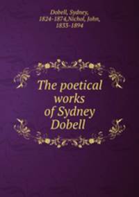 The poetical works of Sydney Dobell
