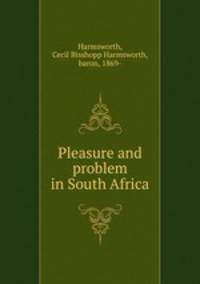 Pleasure and problem in South Africa