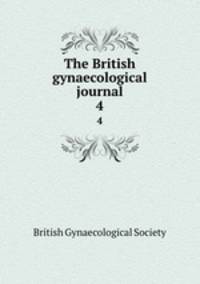 The British gynaecological journal. 4