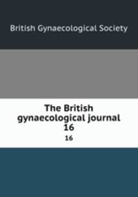 The British gynaecological journal. 16