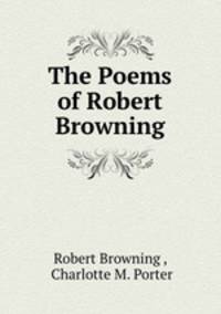 The Poems of Robert Browning