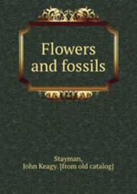 Flowers and fossils