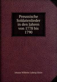 Preussische Soldatenlieder in den Jahren von 1778 bis 1790