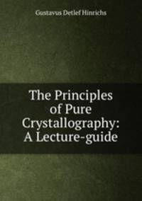 The Principles of Pure Crystallography: A Lecture-guide