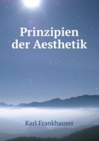 Prinzipien der Aesthetik