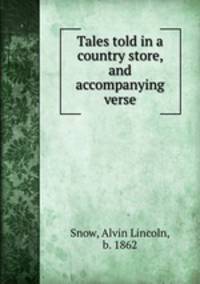 Tales told in a country store, and accompanying verse