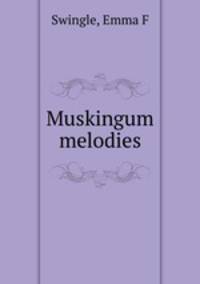 Muskingum melodies