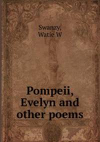 Pompeii, Evelyn and other poems