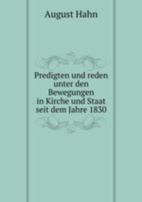 Predigten und reden unter den Bewegungen in Kirche und Staat seit dem Jahre 1830