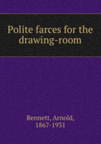 Polite farces for the drawing-room