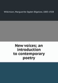 New voices; an introduction to contemporary poetry