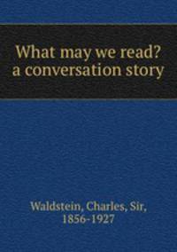 What may we read? a conversation story