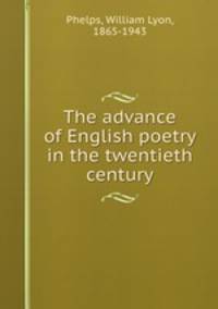The advance of English poetry in the twentieth century